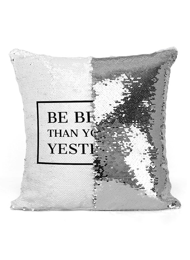 Be Better Than You Were Yesterday Motivational Quote Sequined Pillow White/Silver/Black 16x16inch - Image 2