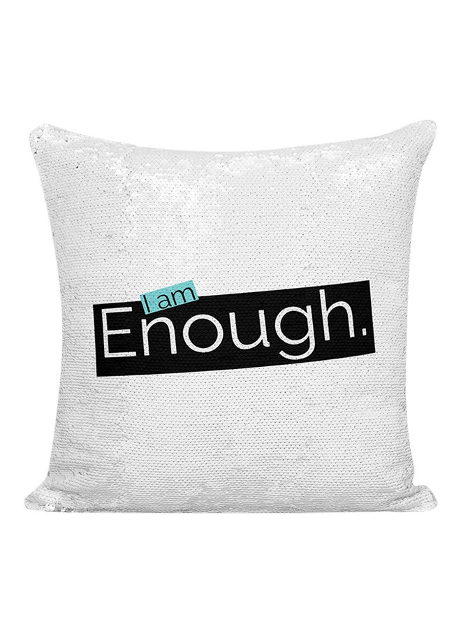 I Am Enough Sequined Pillow White/Silver/Black 16x16inch - Image 1