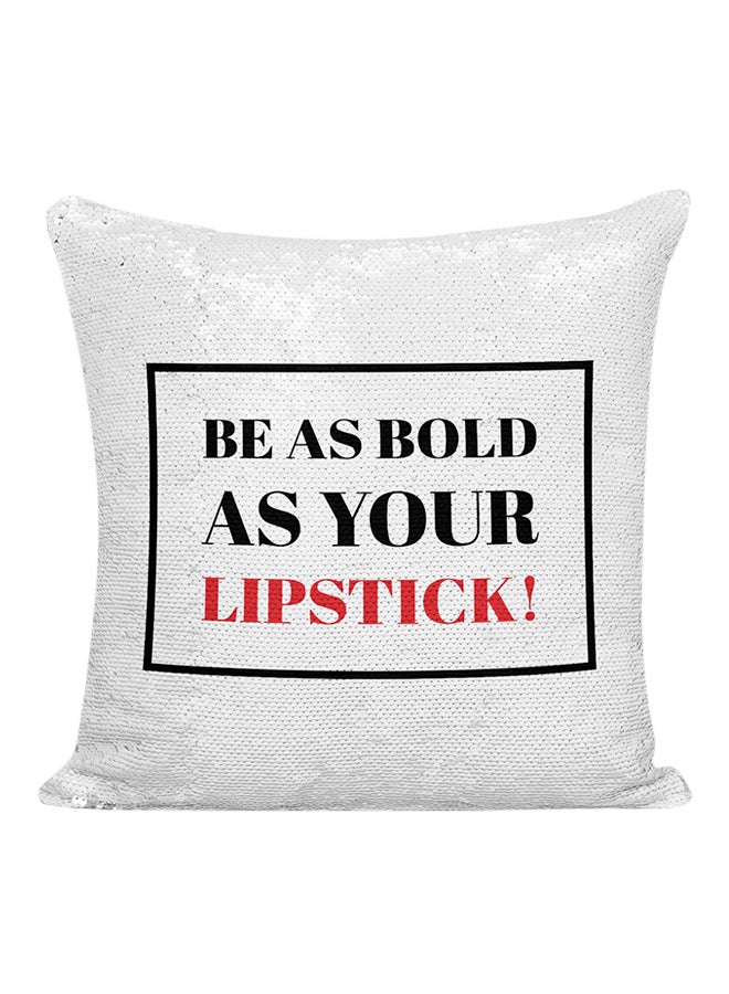 وسادة مزينة بالترتر ونمط مطبوع لعبارة "Be As Bold As Your Lipstick" أبيض/أحمر/أسود 16x16بوصة - Image 1