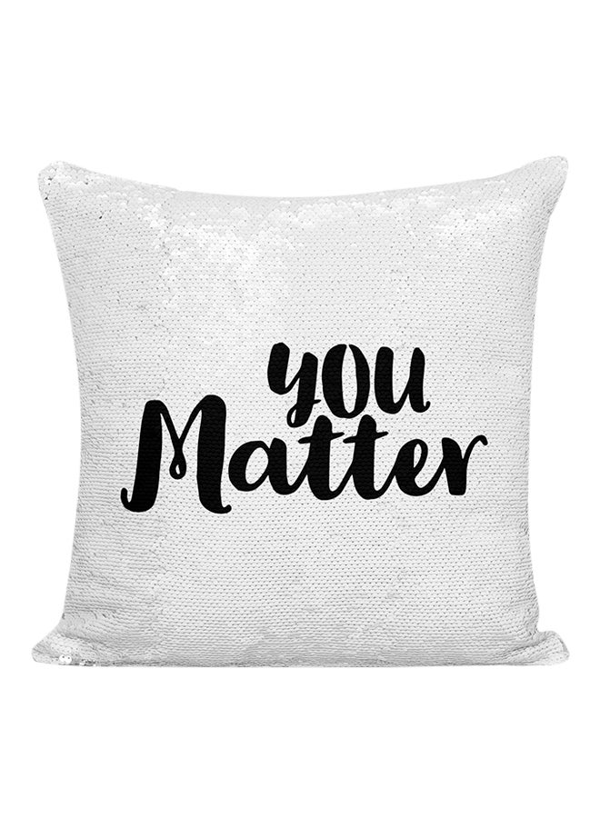 وسادة مزينة بالترتر ونمط مطبوع للعبارة التحفيزية "You Matter" أبيض/ أسود 16x16بوصة - Image 1