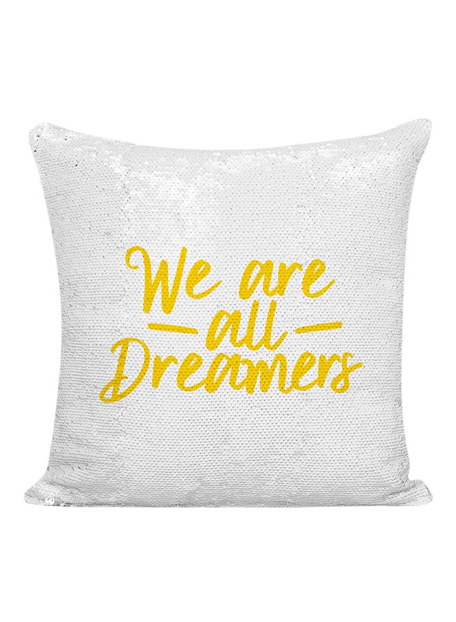 وسادة مزينة بالترتر ونمط مطبوع لعبارة "We Are All Dreamers" أصفر/أبيض/فضي 16x16بوصة - Image 1