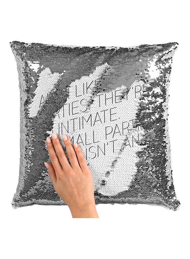 Generic - Large Parties They're So Intimate At Small Parties There Isn't Any Privacy Sequined Decorative Pillow White/Silver/Black 16x16inch - Image 1