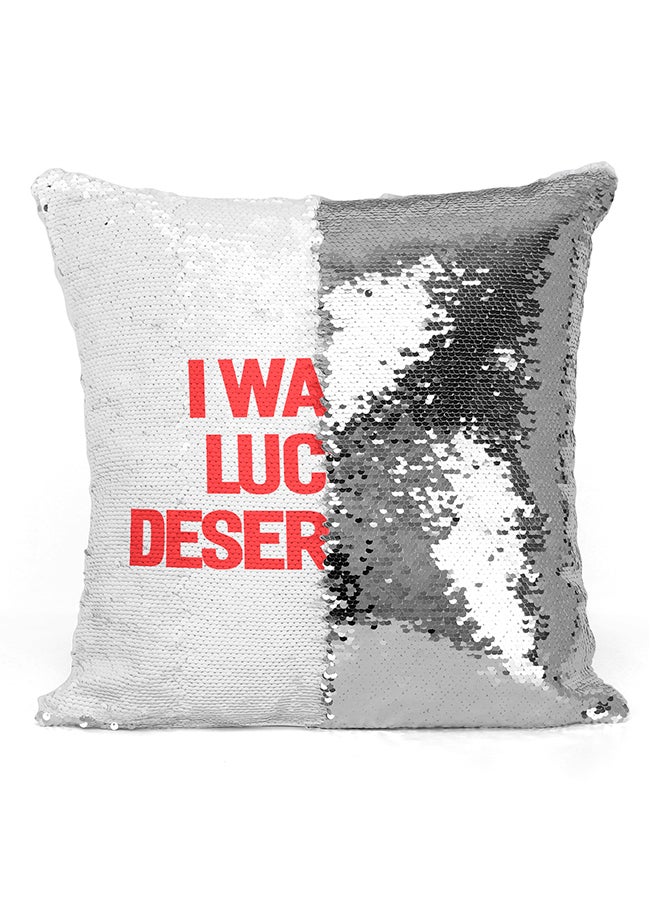 Generic - I Wasn't Lucky I Deserved It Printed Sequined Pillow White/Red 16x16inch - Image 1