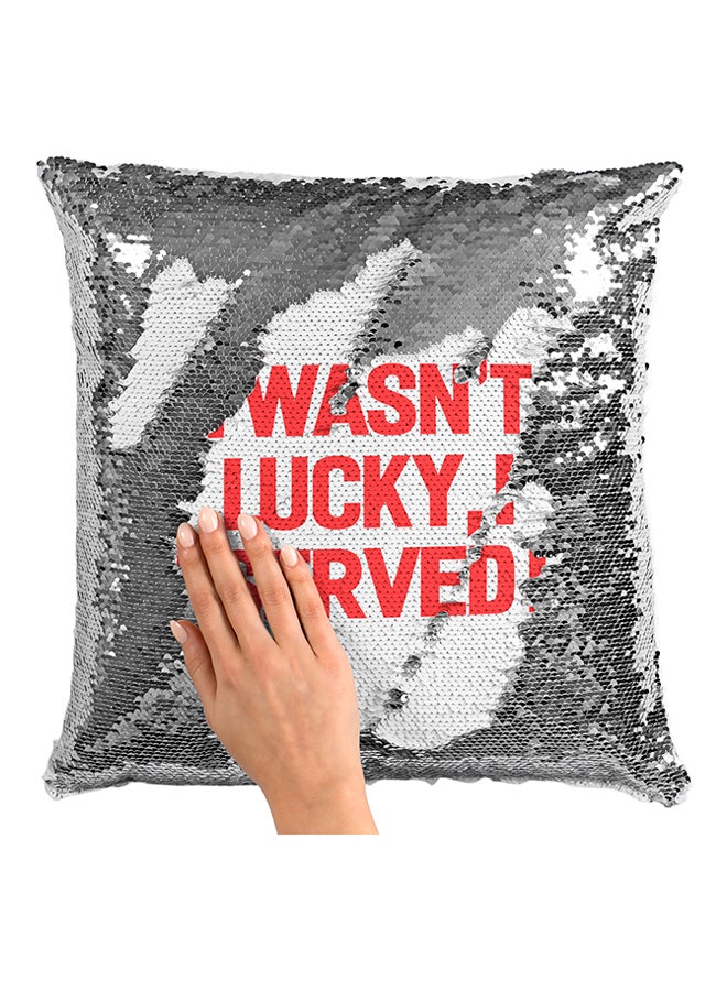 Generic - I Wasn't Lucky I Deserved It Printed Sequined Pillow White/Red 16x16inch - Image 1