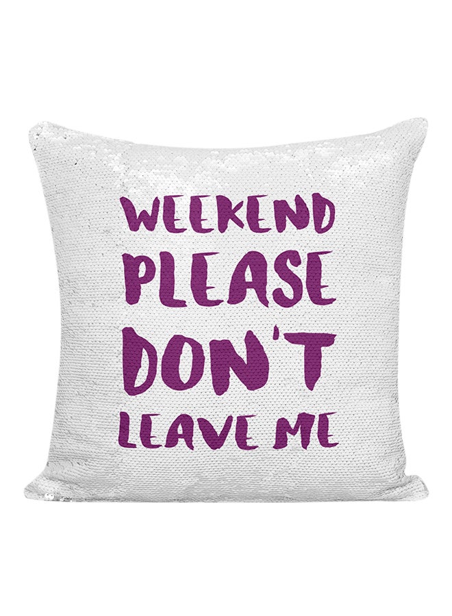 Weekend Please Don't Leave Me Printed Sequined Pillow White/Purple 16x16inch - Image 1
