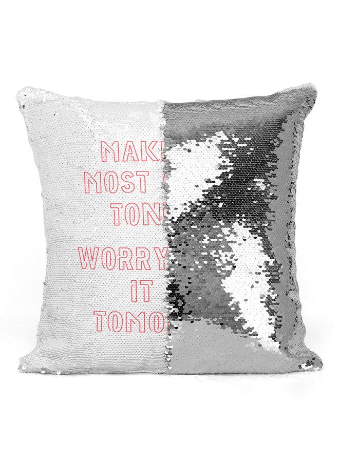Make The Most Out Of Tonight Worry About It All Tomorrow Sequined Pillow Silver/Pink 16x16inch