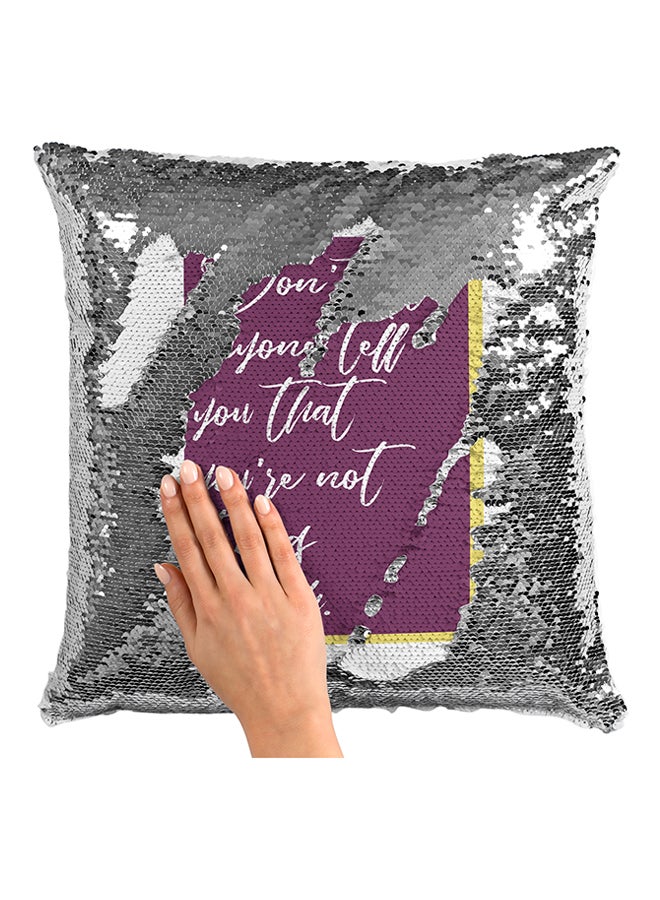 وسادة مزينة بالترتر مطبوع عليها عبارة "Don't Let Anyone Tell You That You Are Not Strong Enough" أبيض/فضي/أرجواني 16x16بوصة - Image 3