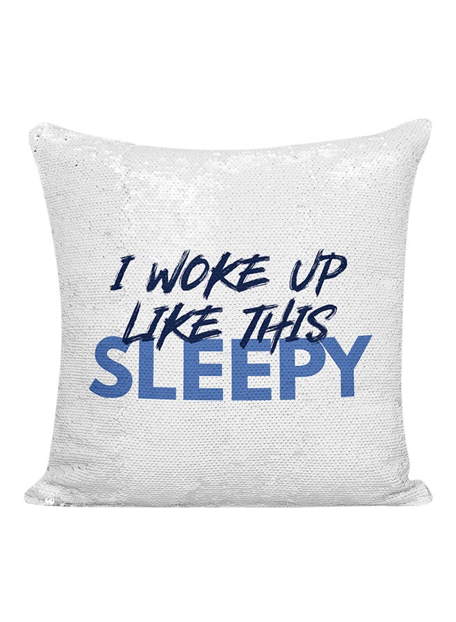 I Woke Up Like This Sleepy Sequined Pillow White/Silver/Blue 16x16inch - Image 1