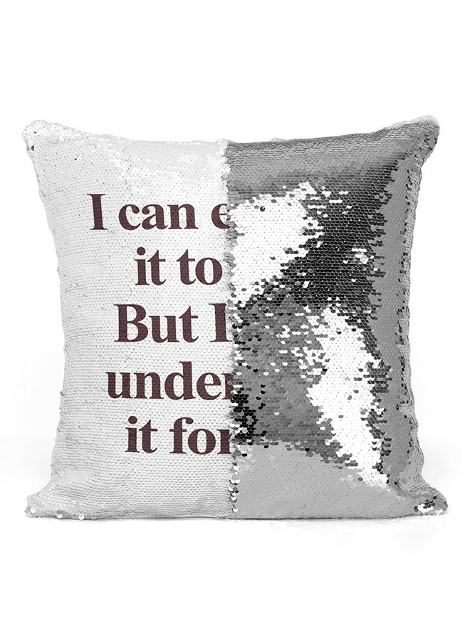 I Can Explain It To You But I Can Not Understand It For You Sequined Pillow White/Silver/Brown 16x16inch - Image 2