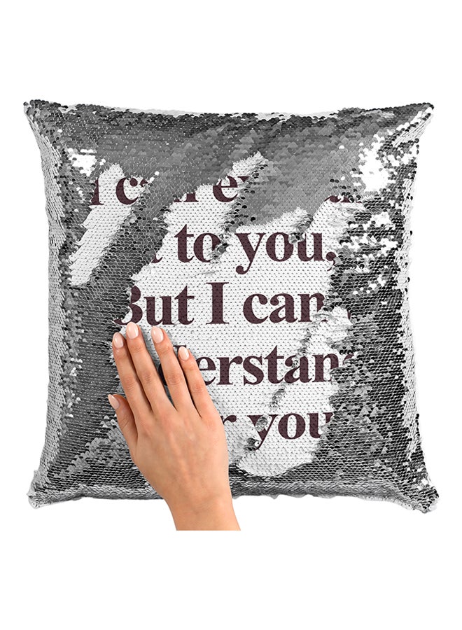 I Can Explain It To You But I Can Not Understand It For You Sequined Pillow White/Silver/Brown 16x16inch - Image 3