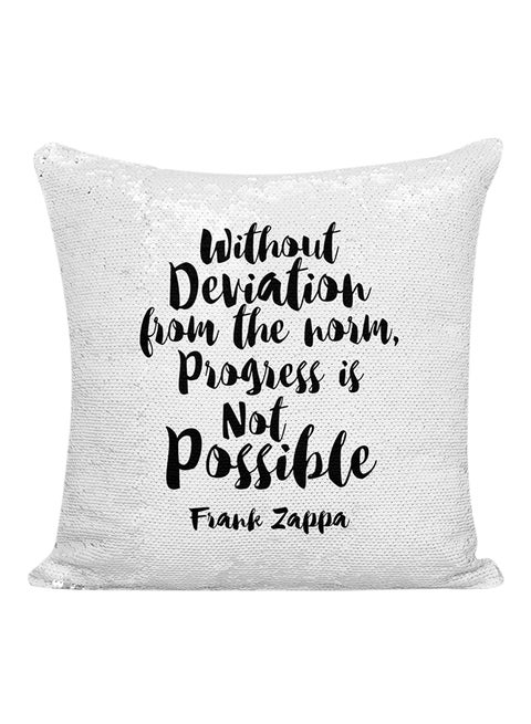 Without Deviation From The Norm Progress Is Not Possible Frank Zappa Decorative Pillow White/Grey/Black 16x16inch
