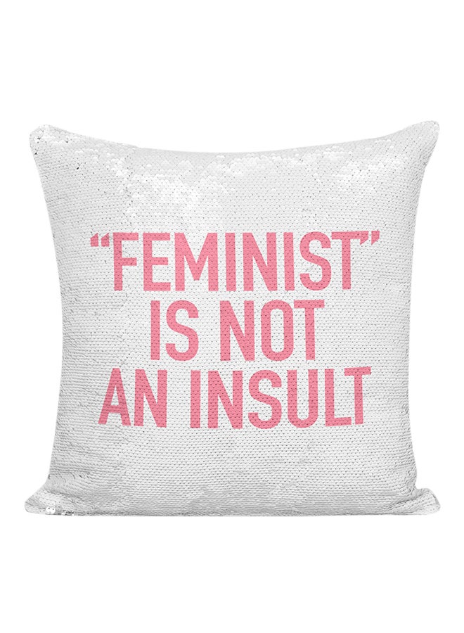 Feminist Is Not An Insult Sequined Pillow Silver/Pink 16x16inch - Image 1