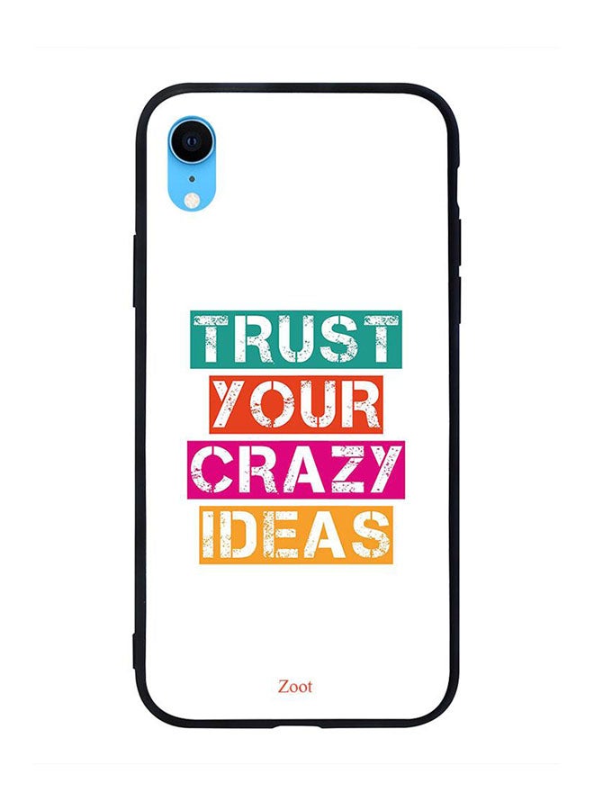 Skin Case Cover -for Apple iPhone XR Trust Your Crazy Ideas Trust Your Crazy Ideas