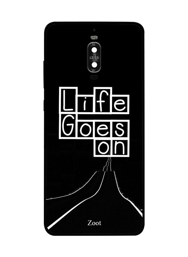Skin Case Cover -for Huawei Mate 9 Pro Life Goes On Life Goes On