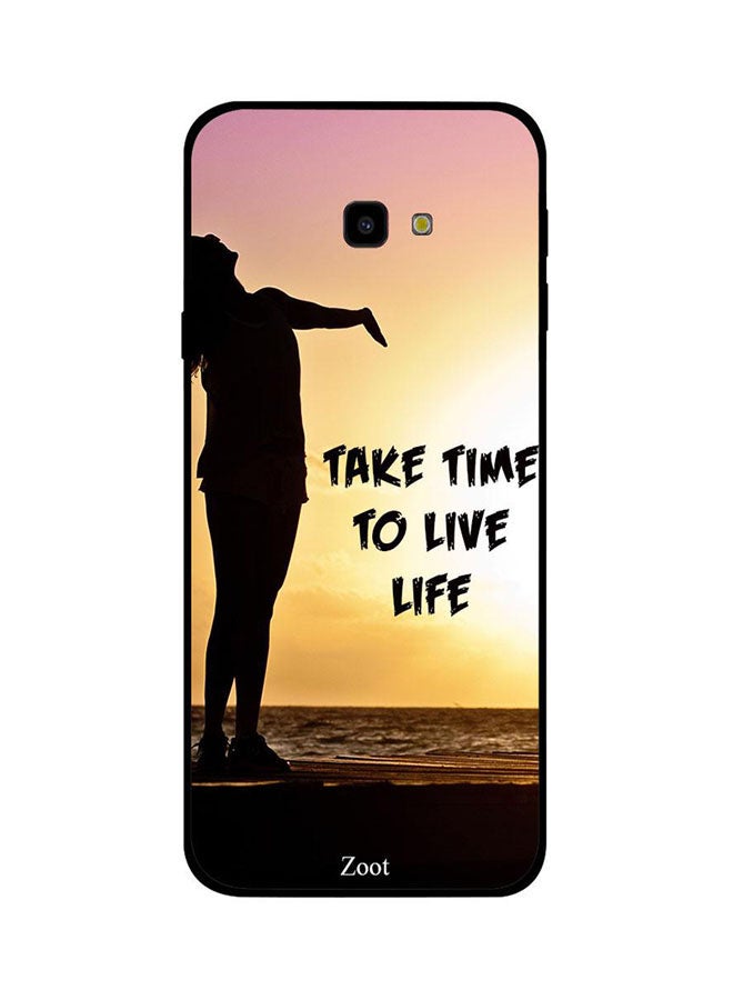 Zoot Protective Case Cover For Samsung Galaxy J4 Plus Take Time To Live Life