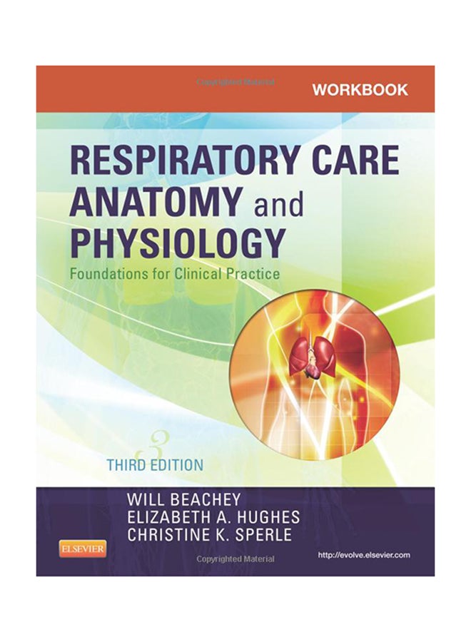 Workbook For Respiratory Care Anatomy And Physiology : Foundations For Clinical Practice Paperback English by Will Beachey - 16-Nov-12 