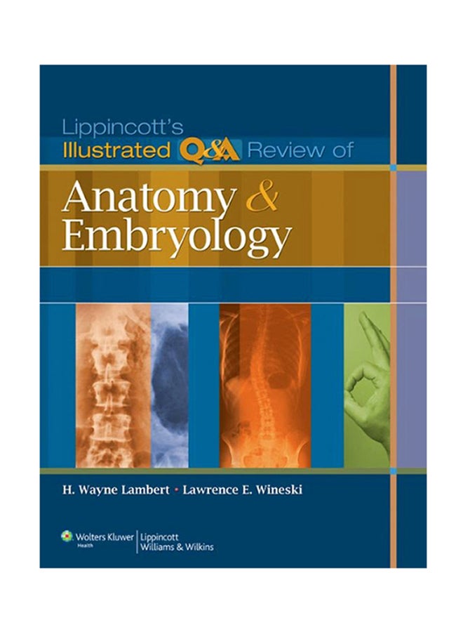 Lippincott's Illustrated Q And A Review Of Anatomy And Embryology Paperback English by Lawrence E. Wineski - 15-Jul-10
