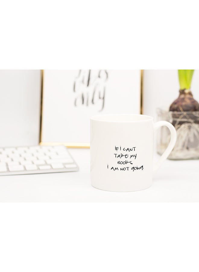 LOUD UNIVERSE If I Cant Take My Books I Am Not Going Coffee Mug White  - Image 2
