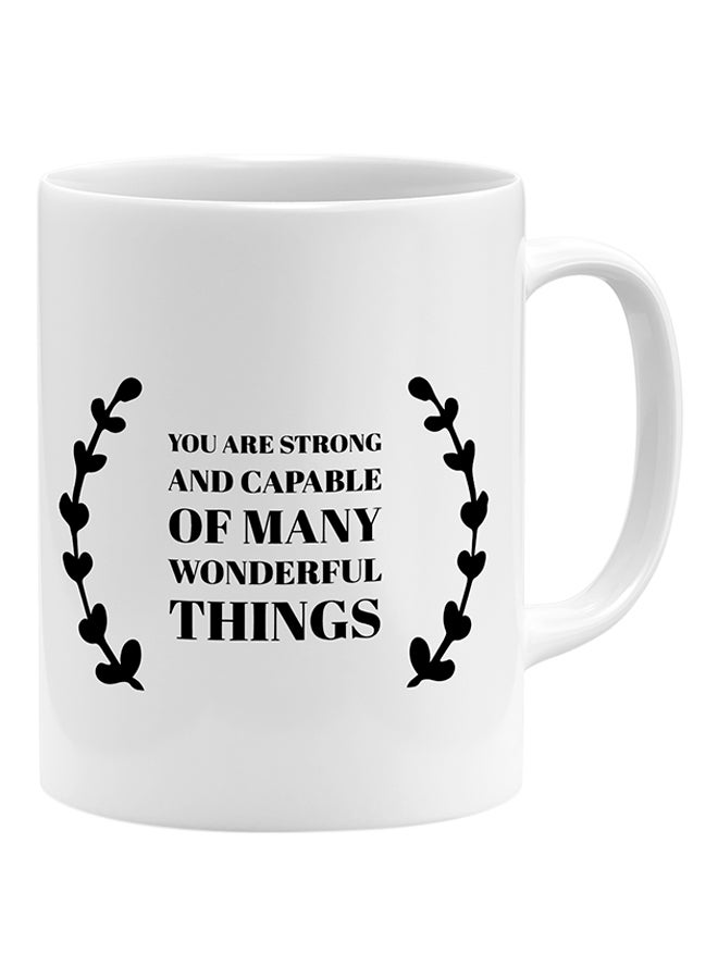 LOUD UNIVERSE You Are Strong And Capable Of Many Wonderful Things Coffee Mug White 11x14cm  - Image 1