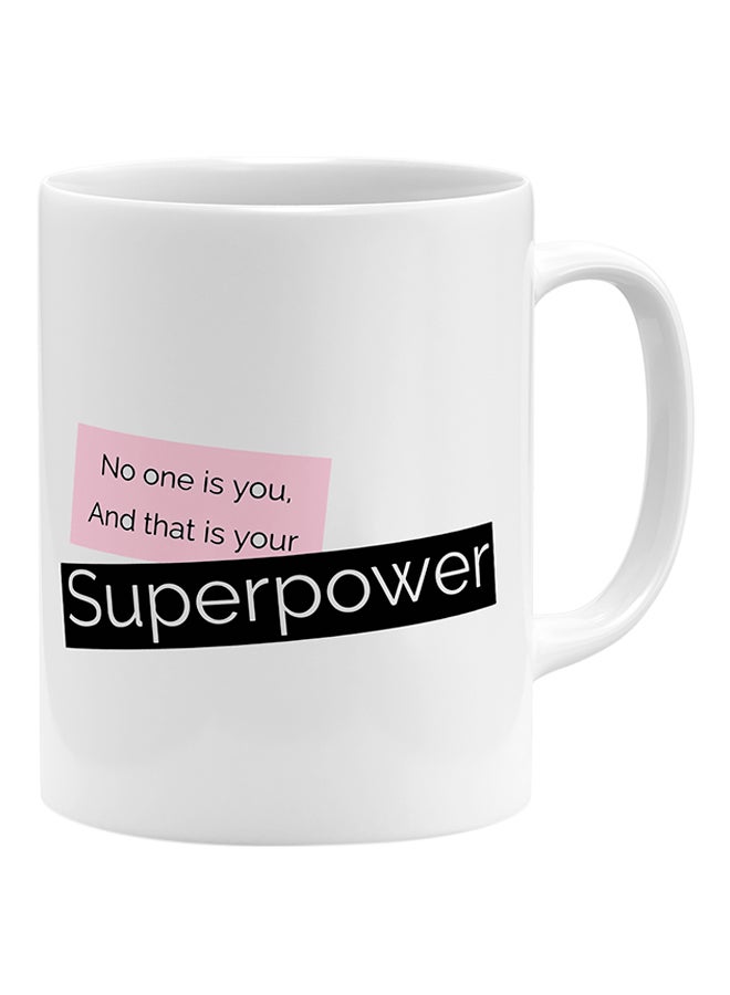LOUD UNIVERSE No One Is You And That Is Your Superpower Coffee Mug White 11x14cm  - Image 1
