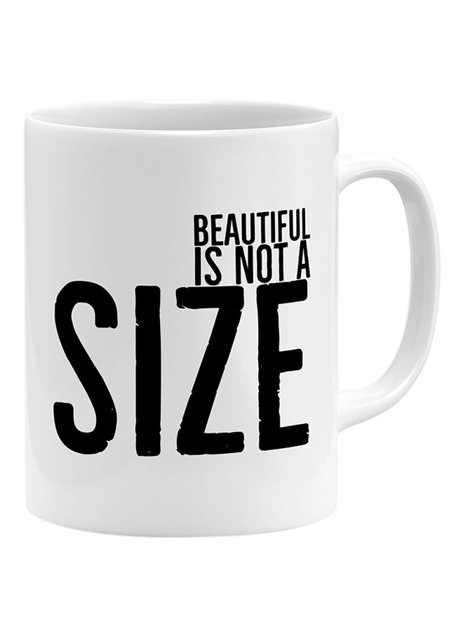 LOUD UNIVERSE Beautiful Is Not A Size Coffee Mug White  - Image 1