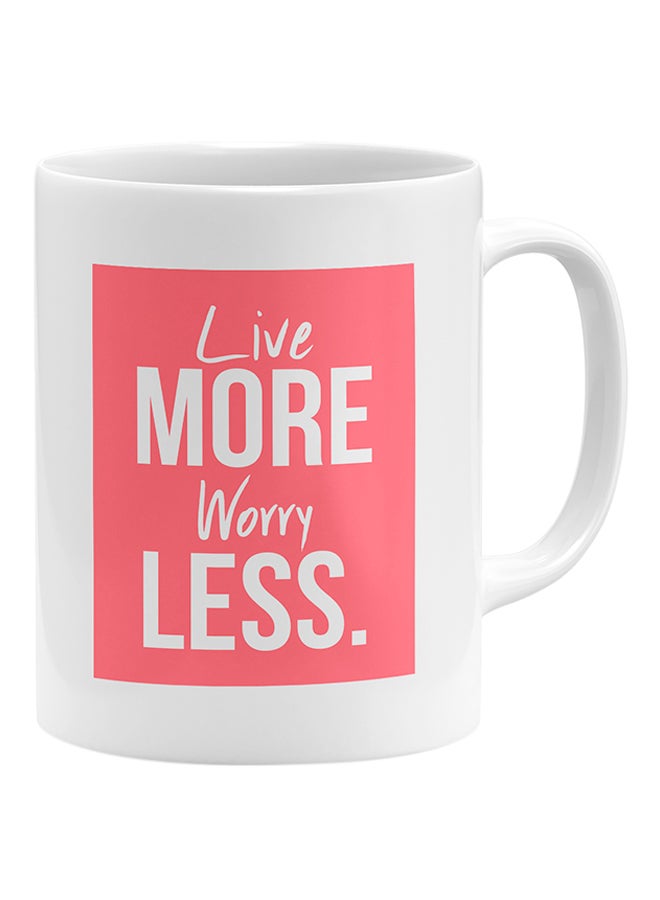 LOUD UNIVERSE Live More Worry Less Coffee Mug White  - Image 1