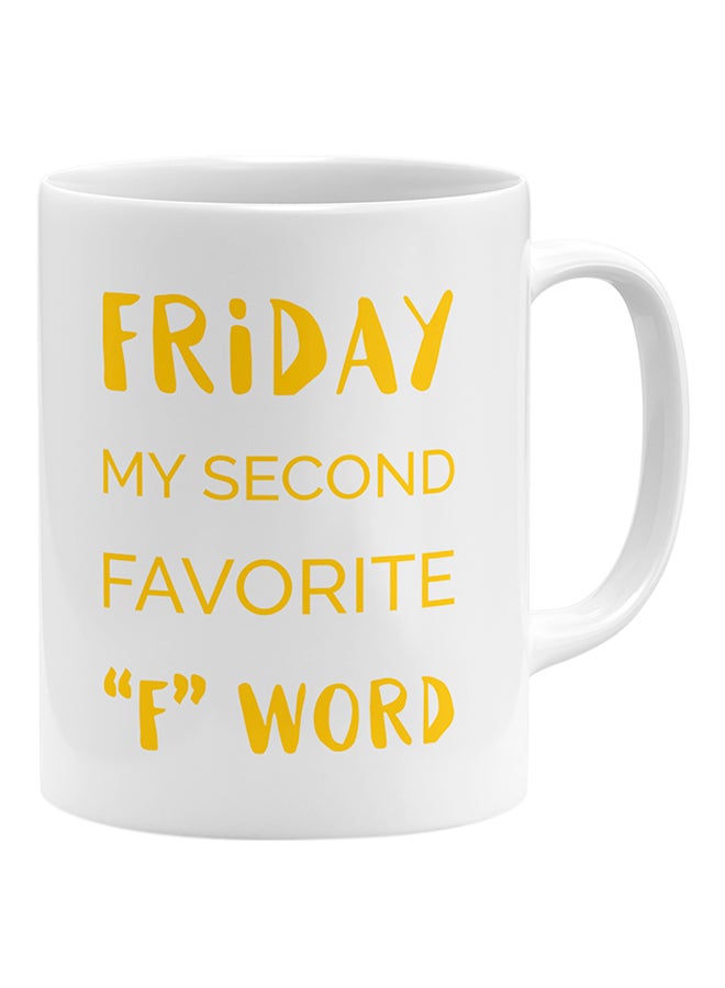 LOUD UNIVERSE Friday My Second Favourite "F" Word Coffee Mug White 11x14cm - Image 1