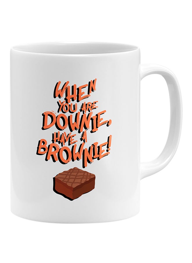 LOUD UNIVERSE When You Are Downie Have A Brownie Coffee Mug White 11x14cm  - Image 1