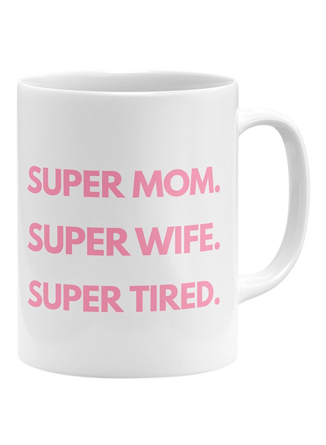 LOUD UNIVERSE - Super Mom Super Wife Super Tired Coffee Mug White 11x14cm - Image 1
