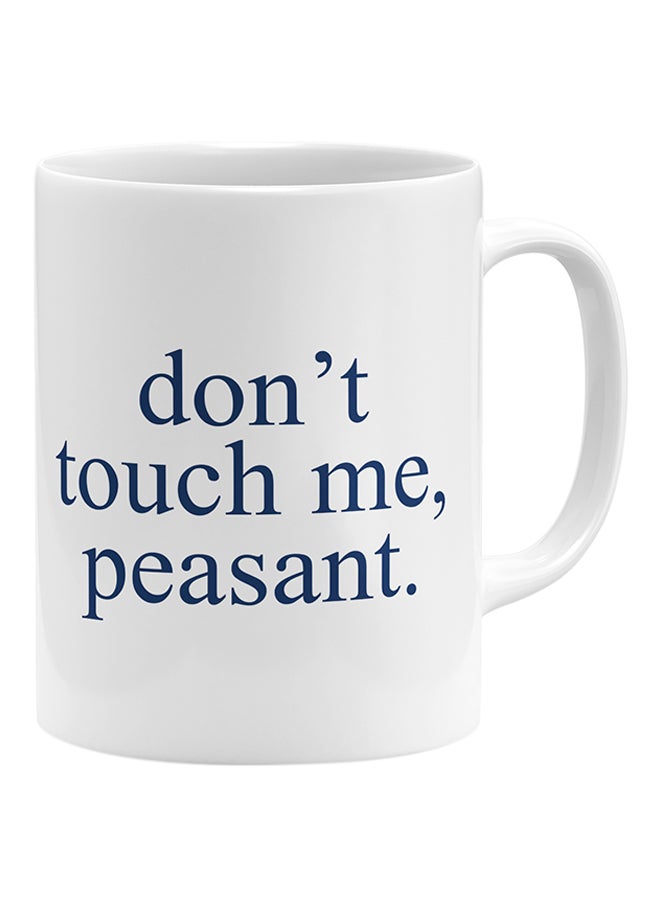 LOUD UNIVERSE Dont Touch Me Peasant Coffee Mug White 11x14cm - Image 1