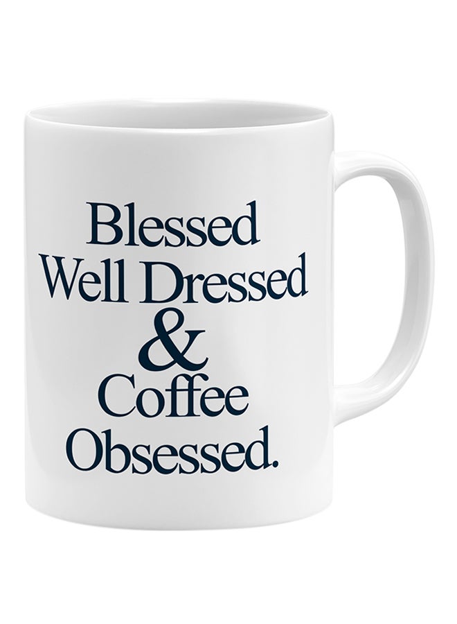 LOUD UNIVERSE Coffee Mug Blessed Well Dressed And Obsessed Coffee Mug White 11x14cm  - Image 1