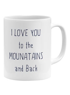 LOUD UNIVERSE I Love You To The Mountains And Back Coffee Mug White 11x14cm  - Image 1
