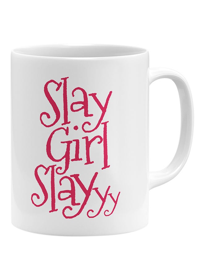 لاود يونيفيرس قدح قهوة مطبوع عليه عبارة "Slay Girl Slay" أبيض 11x14سم - Image 1