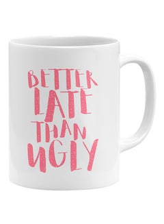LOUD UNIVERSE Better Late Then Ugly Coffee Mug White  - Image 1