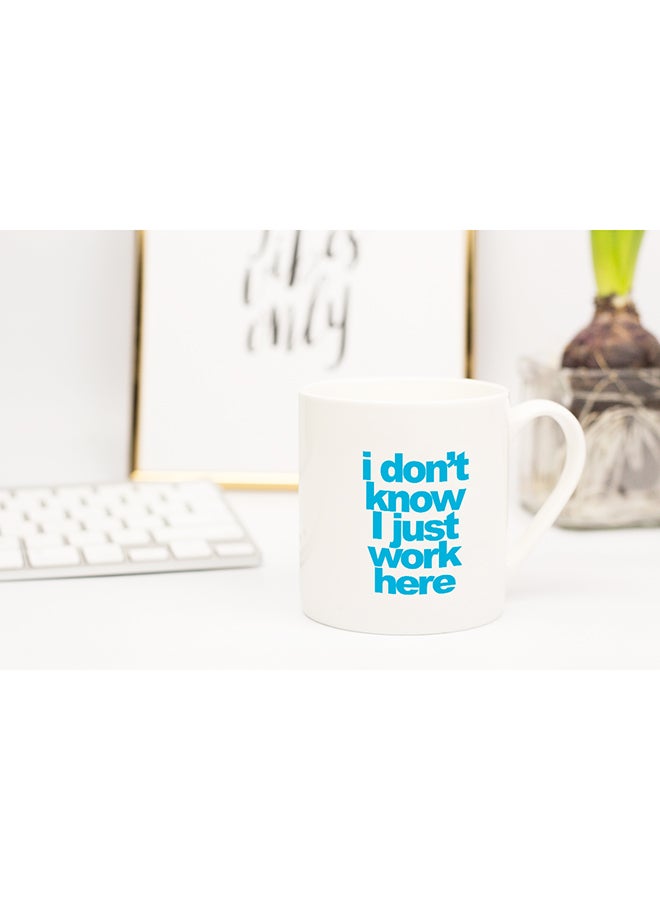 LOUD UNIVERSE I Dont Know I Just Work Here Coffee Mug White 11x14cm - Image 2