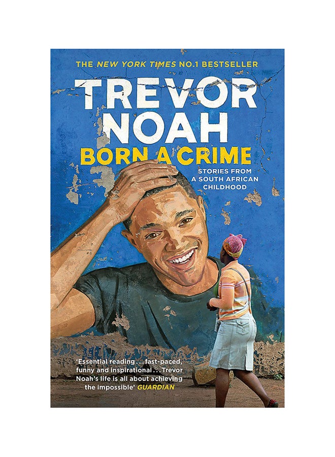 Born A Crime Paperback English by Trevor Noah - 42999