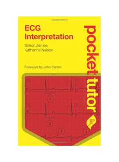 Pocket Tutor ECG Interpretation Paperback English by Simon James - 1-Sep-11