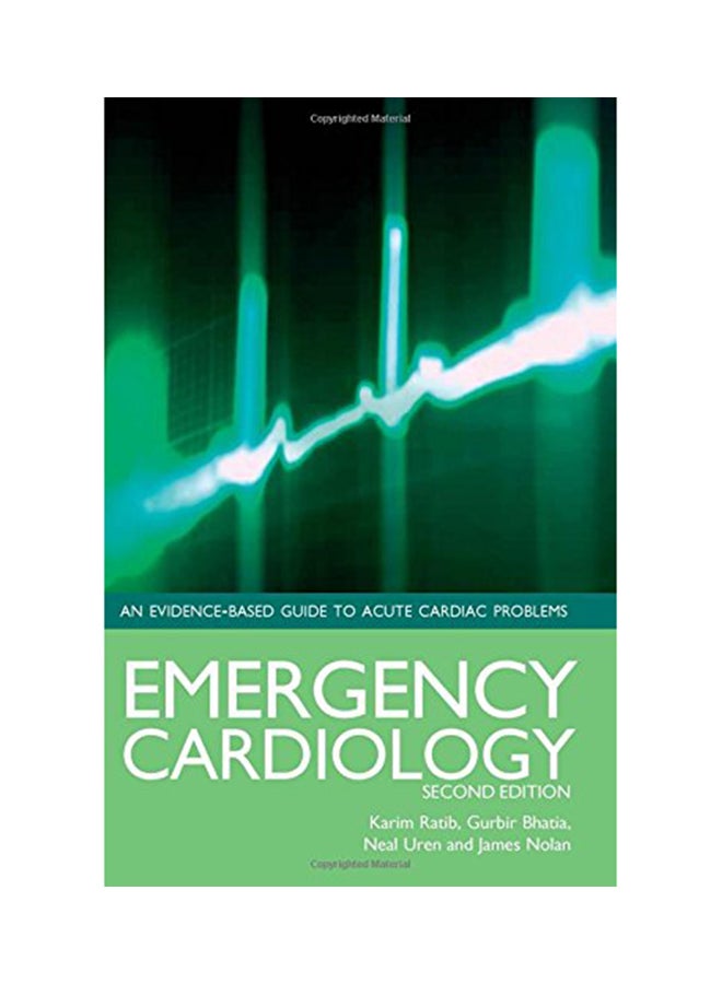 Emergency Cardiology: An Evidence-Based Guide To Acute Cardiac Problems Paperback English by Karim Ratib - 14-Feb-11  - Image 1