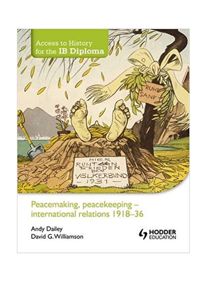 كتاب مدخل إلى التاريخ لدبلوم البكالوريا الدولية: صناعة السلام وحفظ السلام - العلاقات الدولية 1918-36 paperback english - 3-Jun-12