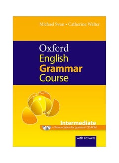 Oxford English Grammar Course : Intermediate Paperback English by Michael Swan - 16-May-12