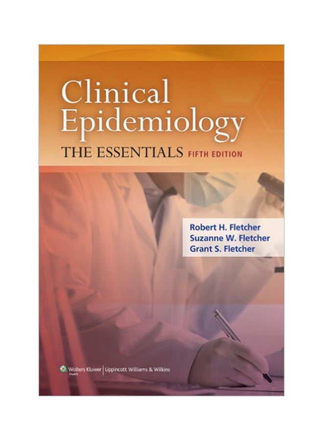 Clinical Epidemiology : The Essentials Paperback English by Robert Fletcher - 01 Feb 2013 