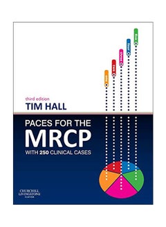 PACES For The MRCP With 250 Clinical Cases Paperback English by Tim Hall - 15-Aug-13 