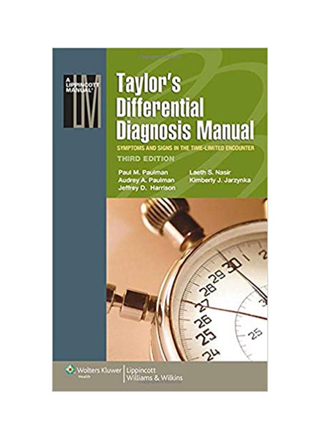 Taylor's Differential Diagnosis Manual: Symptoms And Signs In The Time-Limited Encounter Paperback English by Paul M. Paulman - 12 Aug 2013 