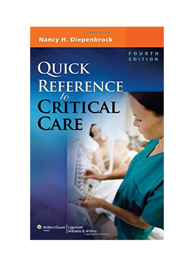 Quick Reference To Critical Care Paperback English by Nancy H. Diepenbrock - 02 Mar 2011 