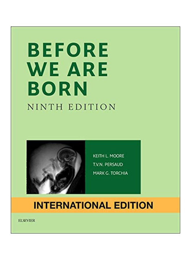 Before We Are Born: Essentials Of Embryology And Birth Defects Paperback English by Keith L. Moore - 06 Mar 2015 