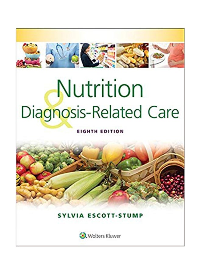 Nutrition And Diagnosis Related Care Paperback English by Sylvia Escott-Stump - 25 Jan 2015