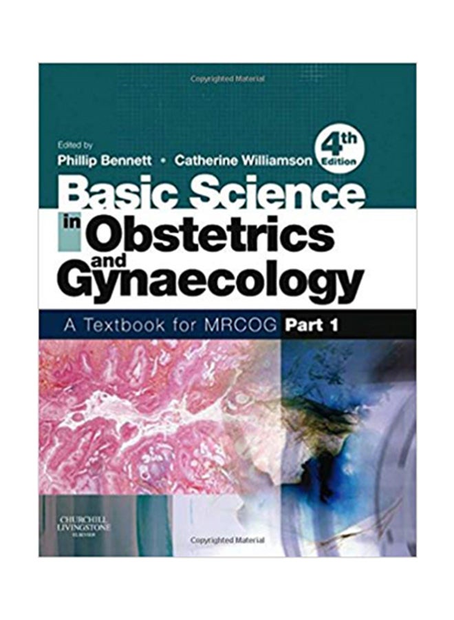 Basic Science In Obstetrics And Gynecology: A Textbook Of MRCOG Part 1 Paperback English by Phillip Bennett - 18 Aug 2010 