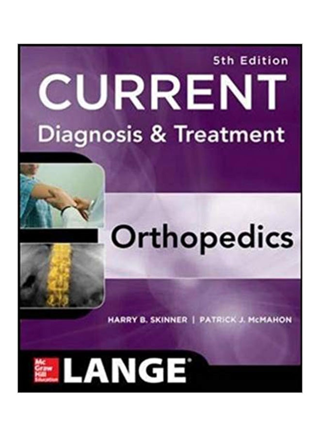 Current Diagnosis And Treatment: Orthopedics Paperback English by Harry Skinner - 01 Aug 2013 