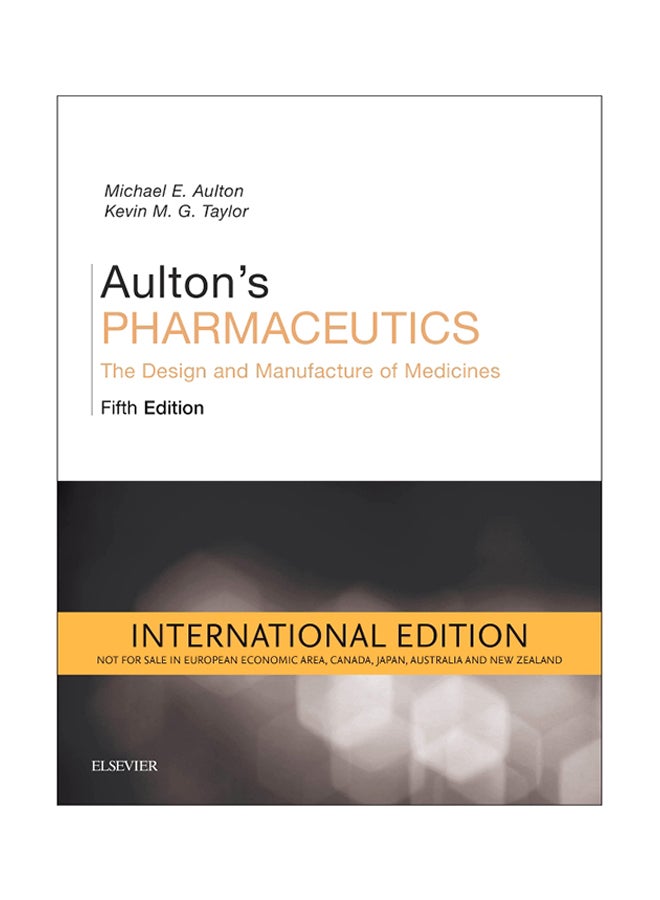 Pharmaceutics: The Design And Manufacture Of Medicines Paperback English by Michael E Aulton - 42923