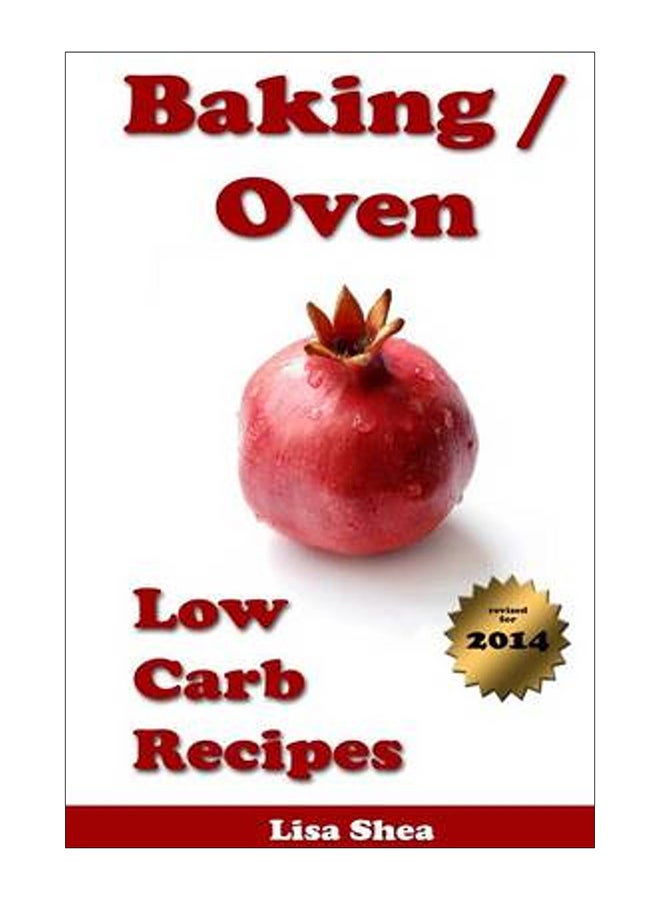 Baking / Oven Low Carb Recipes paperback english - Friday, January 24, 2014 
